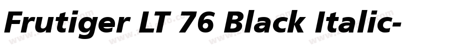 Frutiger LT 76 Black Italic字体转换